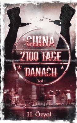 bokomslag China- 2100 Tage Danach