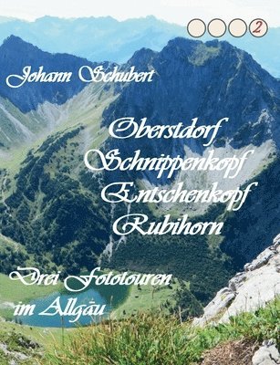 Oberstdorf Schnippenkopf Entschenkopf Rubihorn 1