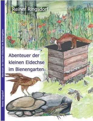 bokomslag Abenteuer der kleinen Eidechse im Bienengarten