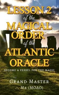 bokomslag Lesson 2 of the Magical Order of the Atlantic Oracle