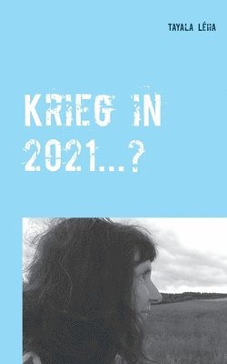 bokomslag Krieg in 2021...?