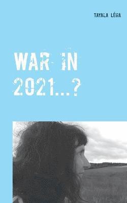 War in 2021...? 1