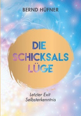 Bernd Hüfner - Schicksalslüge, Häftad