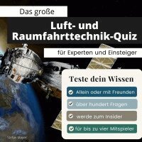 Stefan Mayer - Das große Luft & Raumfahrt-Quiz für Experten und Einsteiger, Häftad