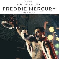 bokomslag Ein Tribut an Freddy Mercury