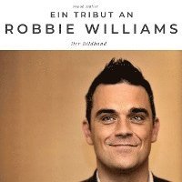 bokomslag Ein Tribut an  Robbie Williams