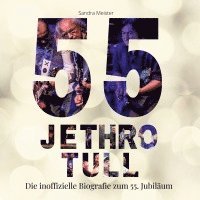 55 Jahre Jethro Tull