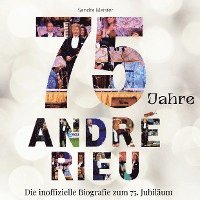 75 Jahre André Rieu 1