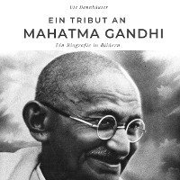 bokomslag Ein Tribut an  Mahatma Gandhi