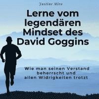 bokomslag Lerne vom legendären Mindset des David Goggins