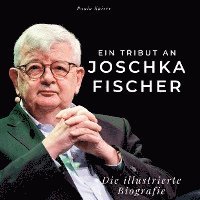 bokomslag Ein Tribut an  Joschka Fischer