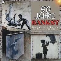 bokomslag 50 Jahre Banksy