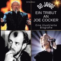 bokomslag Ein Tribut an <br> Joe Cocker - 80 Jahre!