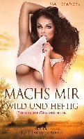 bokomslag Machs mir wild und heftig | Erotische Geschichten