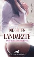 Die geilen Landärzte | 9 heiße erotische Geschichten 1