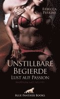 bokomslag Unstillbare Begierde - Lust auf Passion | Erotische Geschichten