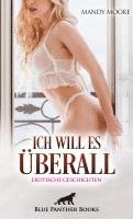 Ich will es überall | Erotische Geschichten 1