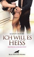 bokomslag Ich will es heiß | 7 Geile erotische Geschichten