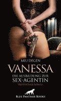 bokomslag Vanessa - Die Ausbildung zur Sex-Agentin | Erotischer Roman