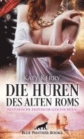 bokomslag Die Huren des alten Roms | Historische Erotische Geschichten