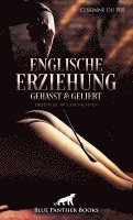 bokomslag Englische Erziehung - gehasst und geliebt | Erotische SM-Geschichten