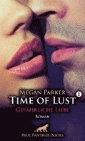bokomslag Time of Lust | Band 1 | Gefährliche Liebe | Roman