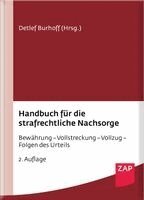 Detlef Burhoff, Harald Lemke-Küch, Jochen Lober, Tobias Lubitz, Toralf Nöding, Benedikt Pauka, Michael Pießkalla, Thomas Röth, LL. M. Kerstin Ruber-Unkelbach, Roman Sommer, Roland Schmidt-Clarner, Heiko Artkämper, Philipp Schulz-Merkel, Patrick Vogt, Joachim Volpert, Marc N. Wandt, Patrick Welke, Ulrike Hahn-Oleownik, Daniel Hunsmann, Carola Jakobs, Volker Kalus, Anika Klein, Steffen Kuch, Michael Küppers, Detlef Burhoff - Handbuch für die strafrechtliche Nachsorge, Inbunden