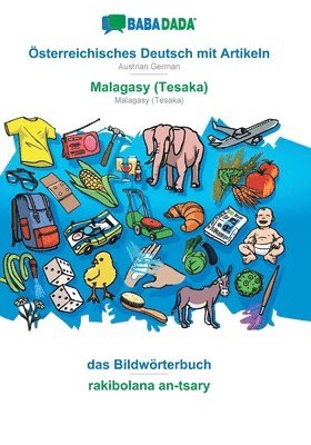 bokomslag BABADADA, OEsterreichisches Deutsch mit Artikeln - Malagasy (Tesaka), das Bildwoerterbuch - rakibolana an-tsary