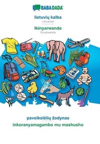 bokomslag BABADADA, lietuvi&#371; kalba - Ikinyarwanda, paveiksleli&#371; zodynas - inkoranyamagambo mu mashusho