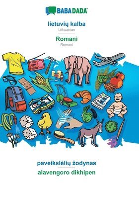 bokomslag BABADADA, lietuvi&#371; kalba - Romani, paveiksleli&#371; zodynas - alavengoro dikhipen
