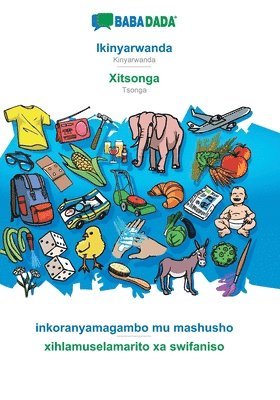 bokomslag Ikinyarwanda - Xitsonga, inkoranyamagambo mu mashusho