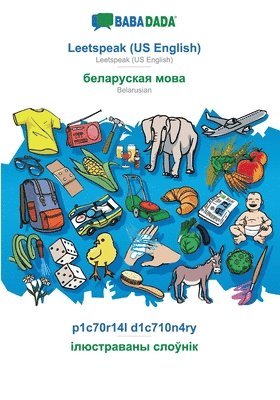 bokomslag BABADADA, Leetspeak (US English) - Belarusian (in cyrillic script), p1c70r14l d1c710n4ry - visual dictionary (in cyrillic script)