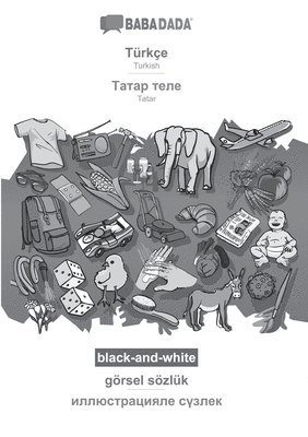 bokomslag Türkçe - Tatar (cyrillic characters) (in cyrillic script), görsel sözlük, BW