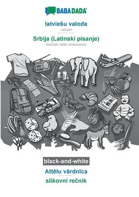 bokomslag BABADADA black-and-white, latviesu valoda - Srbija (Latinski pisanje), Att&#275;lu v&#257;rdn&#299;ca - slikovni re&#269;nik