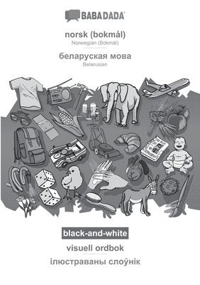 BABADADA black-and-white, norsk (bokml) - Belarusian (in cyrillic script), visuell ordbok - visual dictionary (in cyrillic script) 1