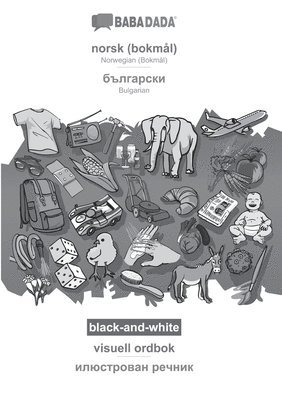 BABADADA black-and-white, norsk (bokml) - Bulgarian (in cyrillic script), visuell ordbok - visual dictionary (in cyrillic script) 1