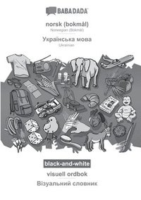 bokomslag BABADADA black-and-white, norsk (bokml) - Ukrainian (in cyrillic script), visuell ordbok - visual dictionary (in cyrillic script)