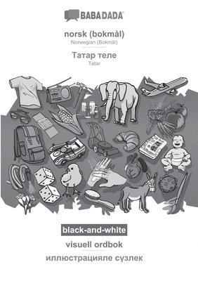 BABADADA black-and-white, norsk (bokml) - Tatar (in cyrillic script), visuell ordbok - visual dictionary (in cyrillic script) 1