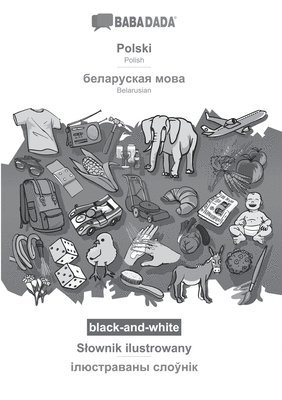 bokomslag BABADADA black-and-white, Polski - Belarusian (in cyrillic script), Slownik ilustrowany - visual dictionary (in cyrillic script)