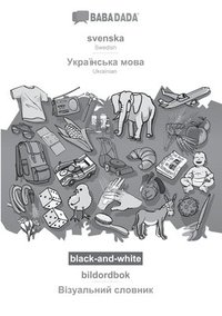 bokomslag BABADADA black-and-white, svenska - Ukrainian (in cyrillic script), bildordbok - visual dictionary (in cyrillic script)