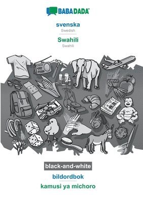 bokomslag BABADADA black-and-white, svenska - Swahili, bildordbok - kamusi ya michoro