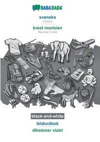 bokomslag BABADADA black-and-white, svenska - kreol morisien, bildordbok - diksioner viziel