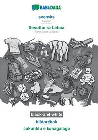 bokomslag BABADADA black-and-white, svenska - Sesotho sa Leboa, bildordbok - pukuntsu e bonagalago