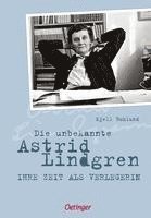 bokomslag Die unbekannte Astrid Lindgren