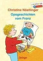 Christine Nöstlinger - Opageschichten vom Franz, Inbunden