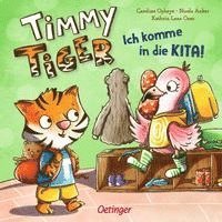 bokomslag Timmy Tiger. Ich komme in die Kita!