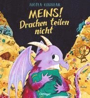 Nicola Kinnear - Meins! Drachen teilen nicht, Inbunden