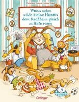 Sabine Praml - Wenn sieben wilde kleine Hasen dem Nachbarn gleich zu Hilfe rasen, Inbunden