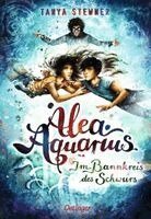 Tanya Stewner - Alea Aquarius 7. Im Bannkreis des Schwurs, Inbunden