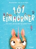 Ruby van der Bogen - 101 Einhörner und alles, was du über sie wissen musst!, Inbunden